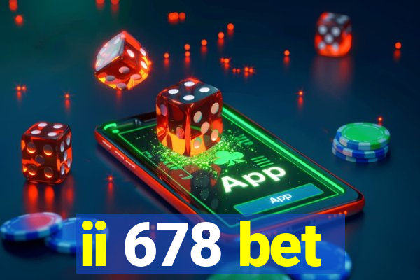 ii 678 bet